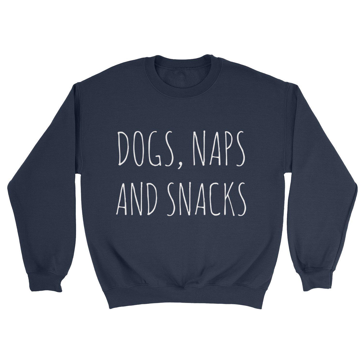 Dogs, Naps & Snacks Sweatshirt