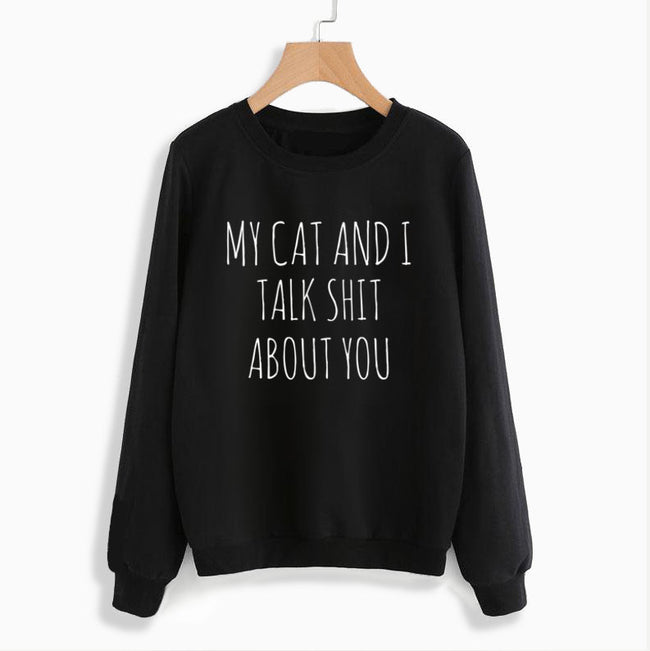 My Cat & I Talk Sh!t Sweatshirt Hover Image